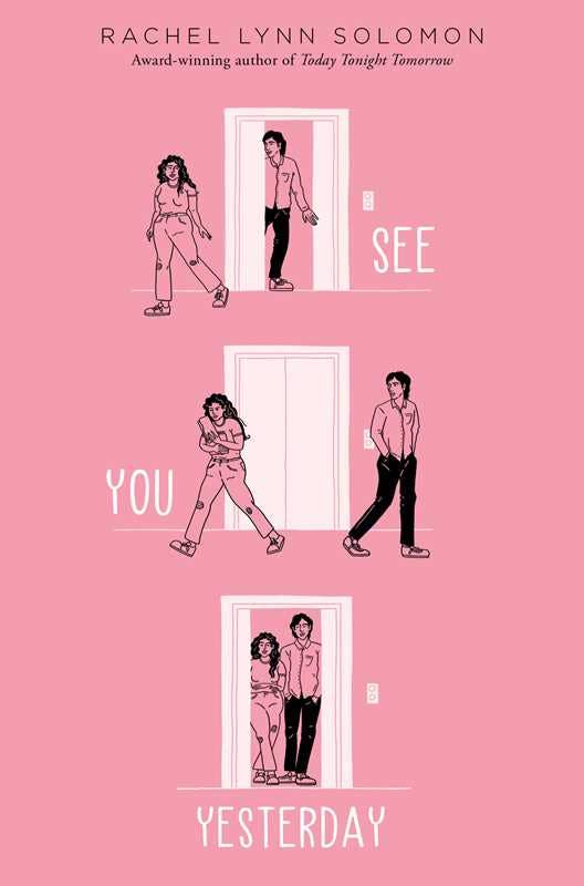 See You Yesterday by Rachel Lynn Solomon: Paperback; 448 pages / English
