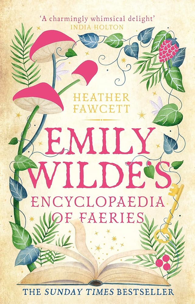 Emily Wilde's Encyclopaedia of Faeries: the cosy and heart-warming Sunday Times Bestseller (Emily Wilde Series) cover image