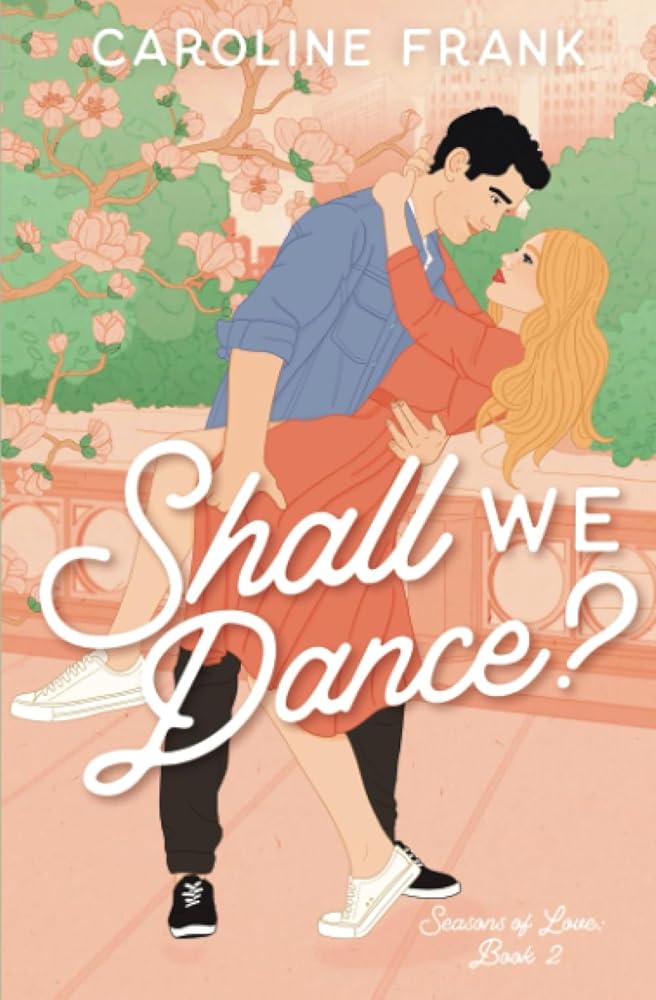 Shall We Dance?: An Enemies to Lovers Romantic Comedy (Seasons of Love) cover image