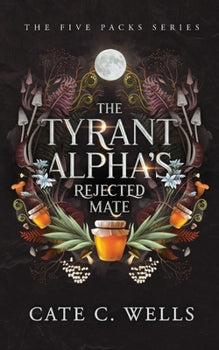 The Tyrant Alpha's Rejected Mate
