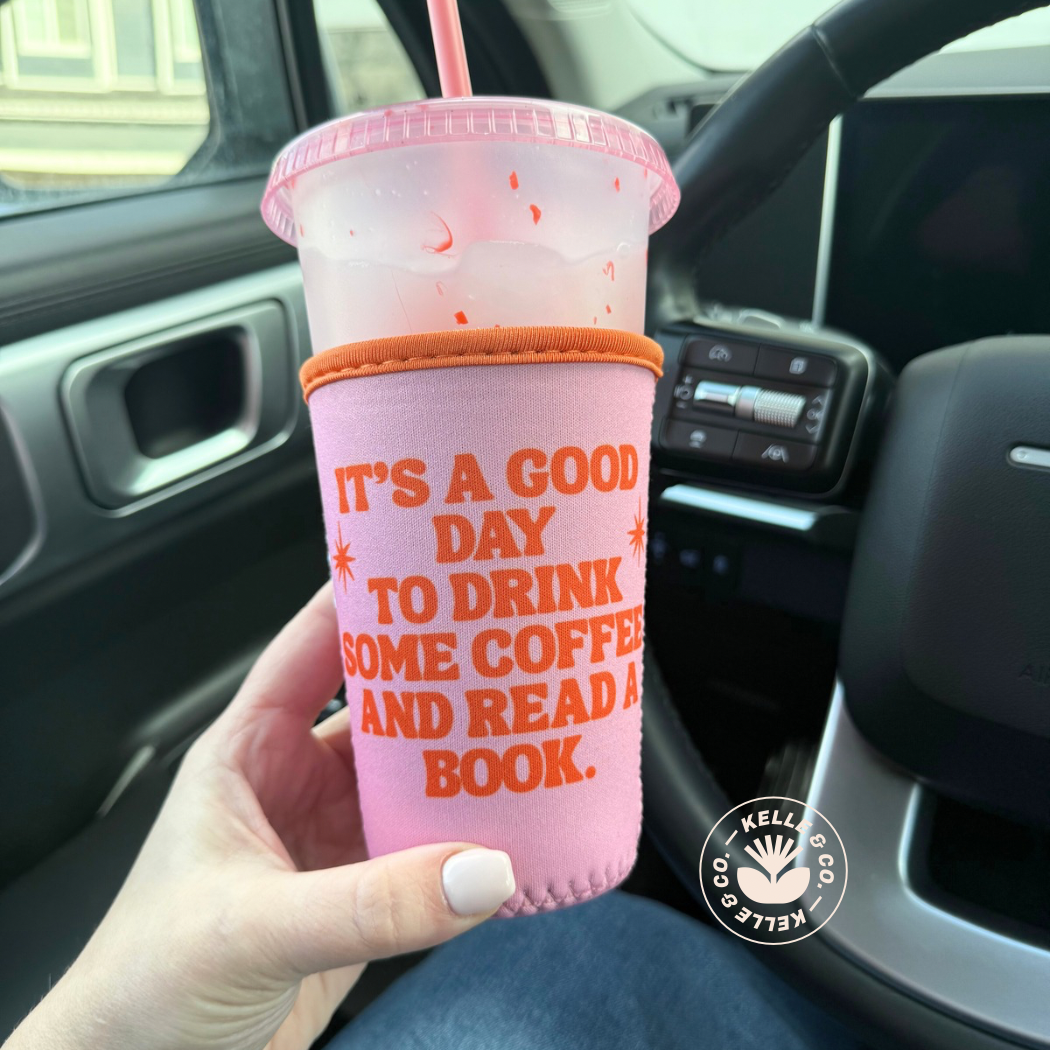 “It’s a good day to read books and drink coffee” Coffee Sleeve