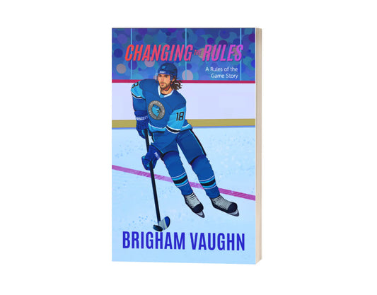 Changing the Rules: An Age Gap M/M Hockey Romance (Rules of the Game) [Illustrated Edition & SIGNED]