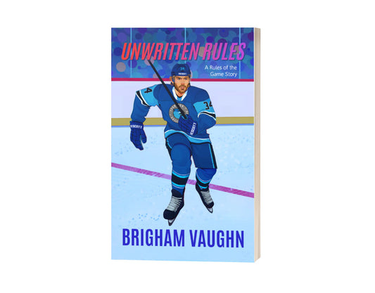 Unwritten Rules: An M/M Hockey Romance (Rules of the Game) [Illustrated Edition & SIGNED]