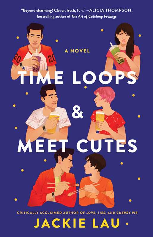 Time Loops & Meet Cutes by Jackie Lau: Paperback; 352 pages / English