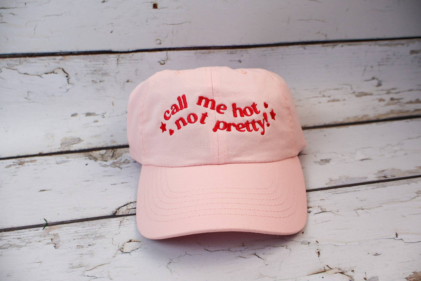 Light Pink "Call Me Hot Not Pretty" Relaxed Fit Hat