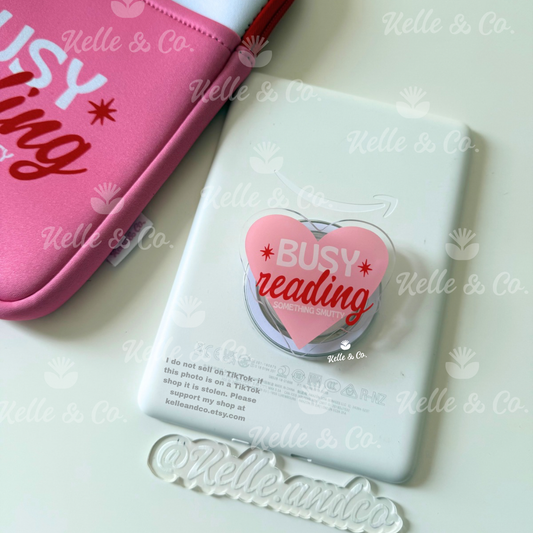 "Busy Reading Something Smutty" Kindle Grip (adhesive)