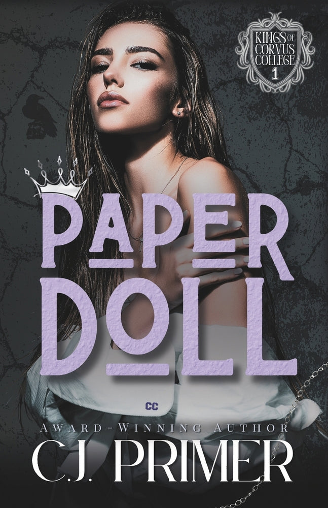Paper Doll: A Dark Why Choose Bully Romance (Kings of Corvus College Book One) [SIGNED]
