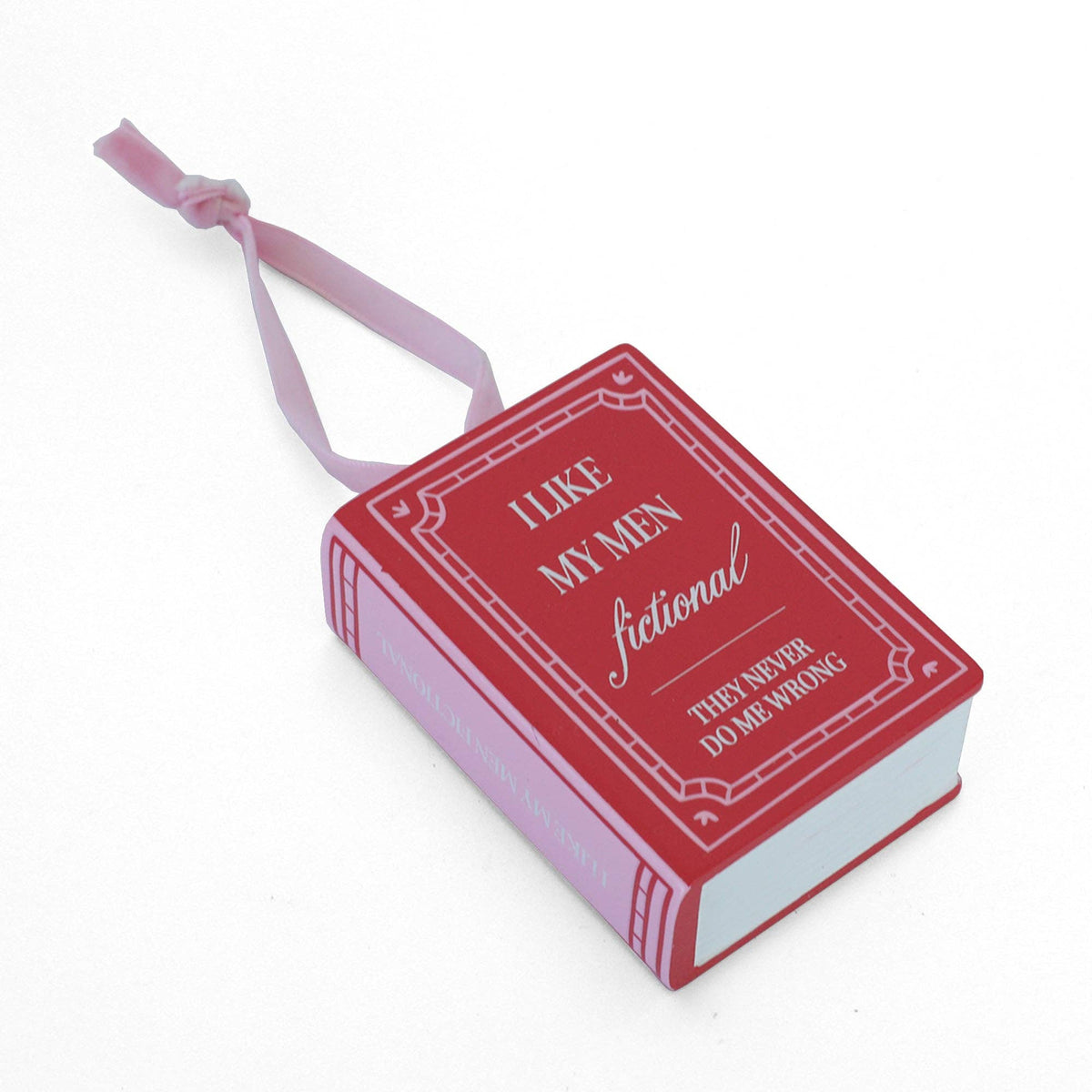 I Like My Men Fictional Christmas Ornament