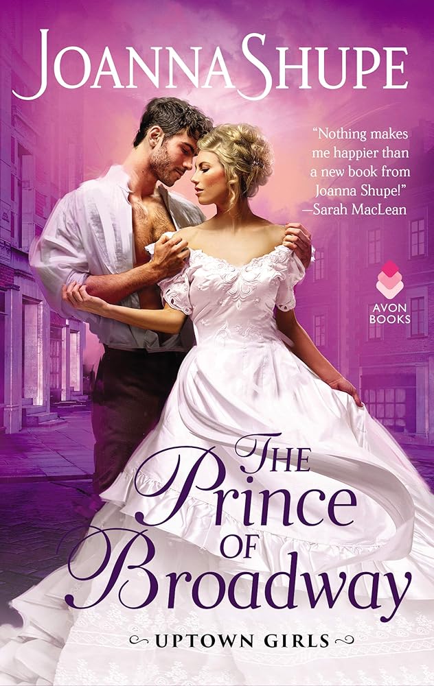 The Prince of Broadway: A Passionate Gilded Age Romance of Forbidden Love, Revenge, and a Casino Owner Who Plays for Keeps (Uptown Girls, 2) cover image