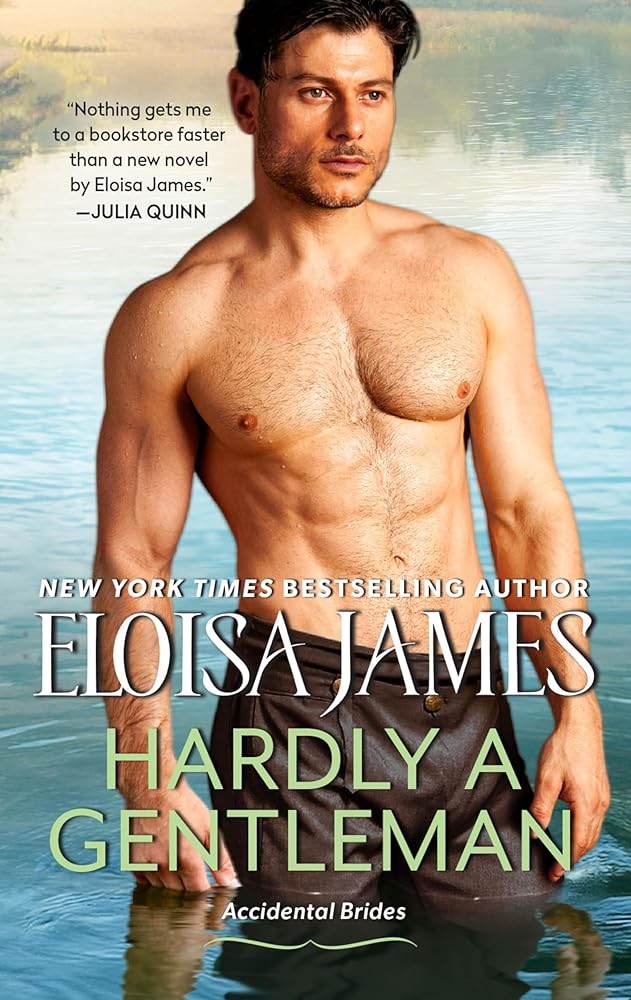Hardly a Gentleman: A Steamy Accidental Brides Romance – Scottish Laird, Feisty Heroine, Irresistible Castle Love Story cover image
