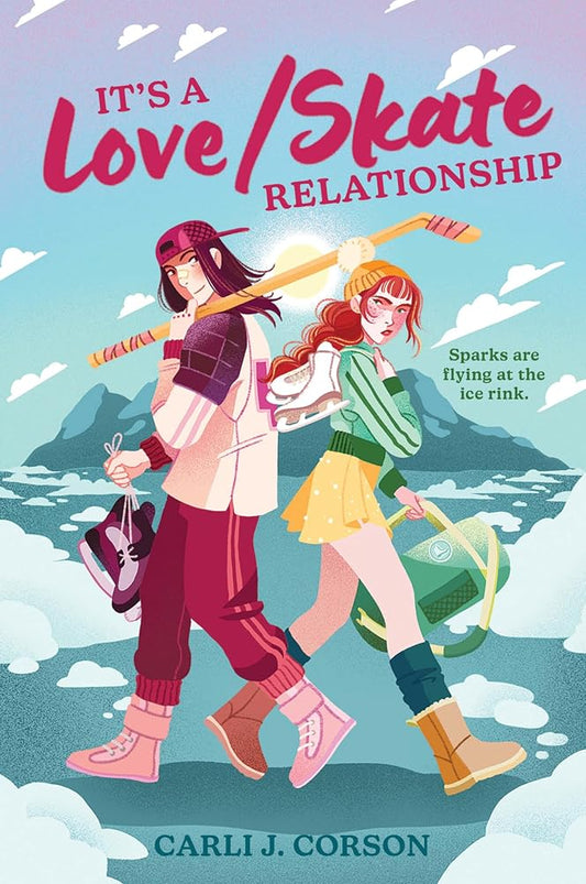 It's a Love/Skate Relationship: A Sapphic Enemies-to-Lovers Ice Rink Romance for Teens cover image