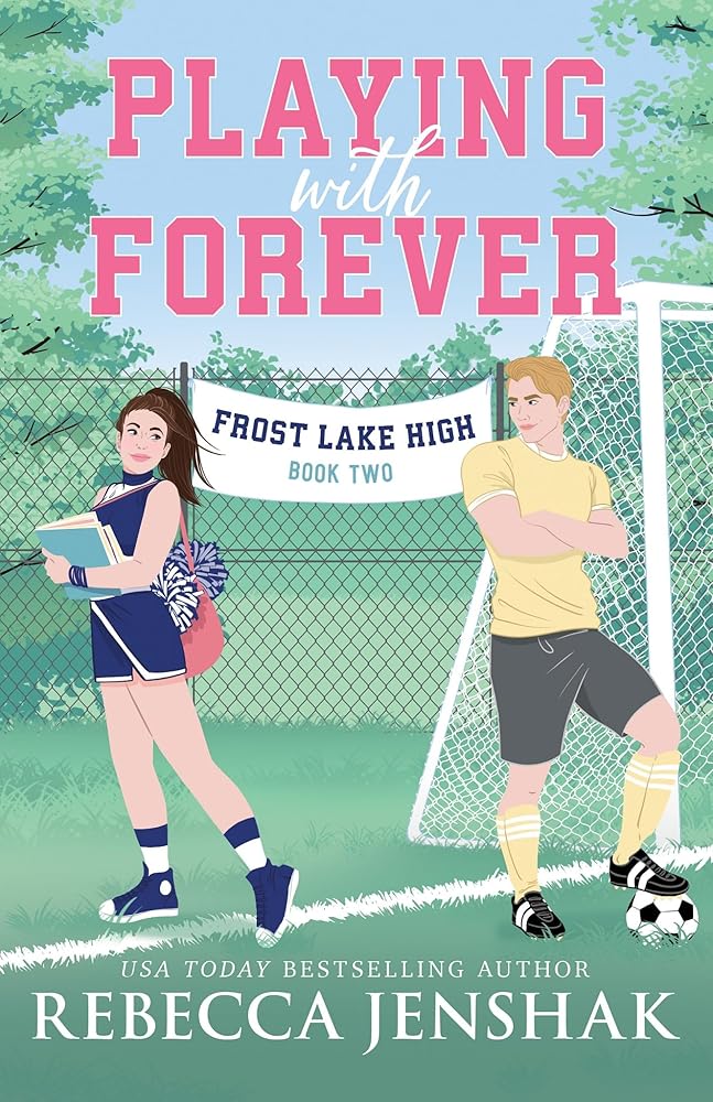 Playing with Forever (Frost Lake High, 2) cover image
