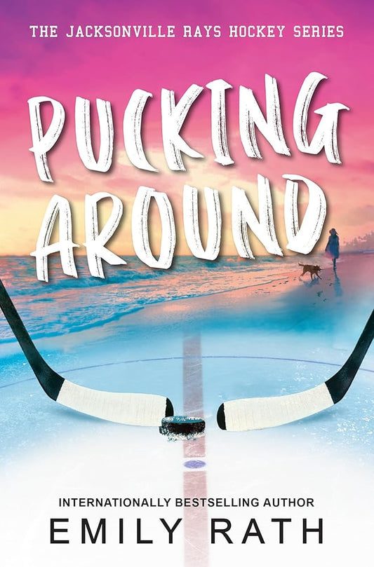 Pucking Around: A Why Choose Hockey Romance (Jacksonville Rays Hockey) cover image