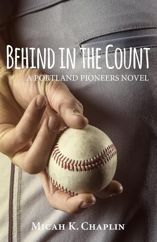 Behind in the Count: A Portland Pioneers Novel cover image