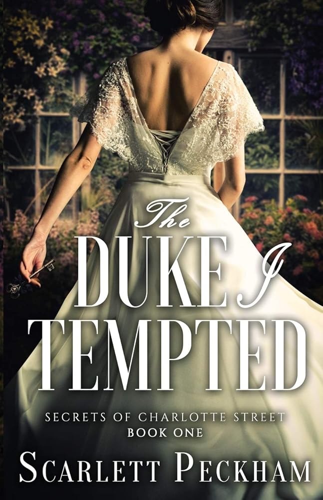 The Duke I Tempted (Secrets of Charlotte Street) cover image