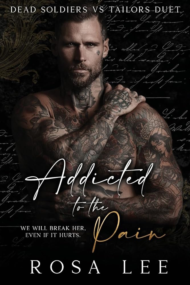 Addicted to the Pain: A Dark Enemies to Lovers Romance (Dead Soldiers Vs Tailors Duet) cover image