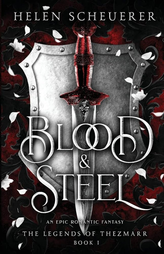 Blood & Steel: An epic romantic fantasy (The Legends of Thezmarr) cover image