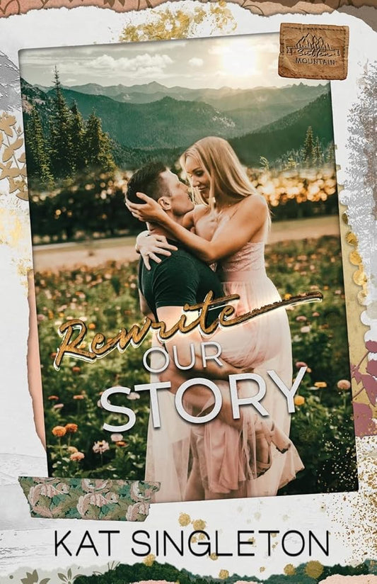 Rewrite Our Story: A Small Town Best Friend's Brother Second Chance Romance (Sutten Mountain) cover image