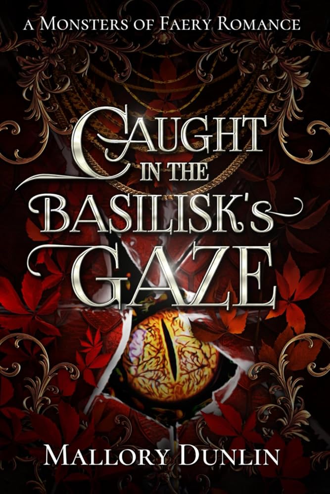 Caught in the Basilisk's Gaze: A Fae Fated Mates Dark Fantasy Romance (Monsters of Faery) cover image