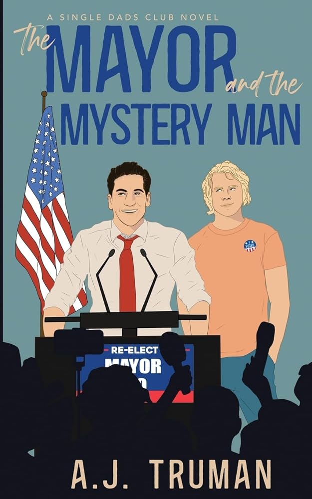 The Mayor and the Mystery Man (Single Dads Club) cover image