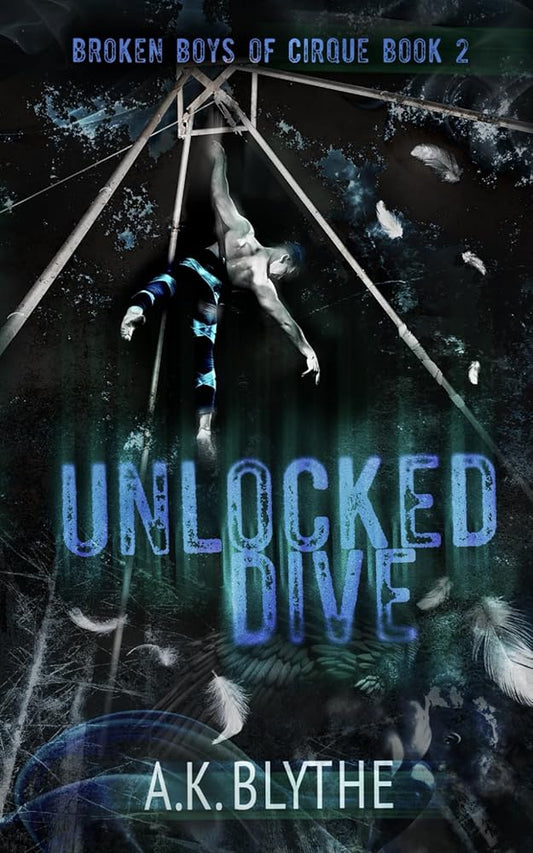 Unlocked Dive: An MM Age Gap Sports Romance (Broken Boys of Cirque) cover image