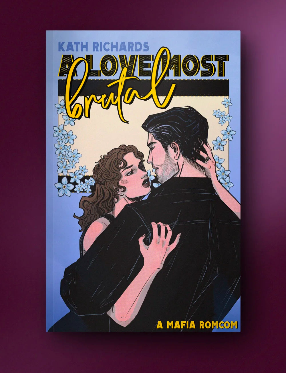A Love Most Brutal (Special Edition) [SIGNED]