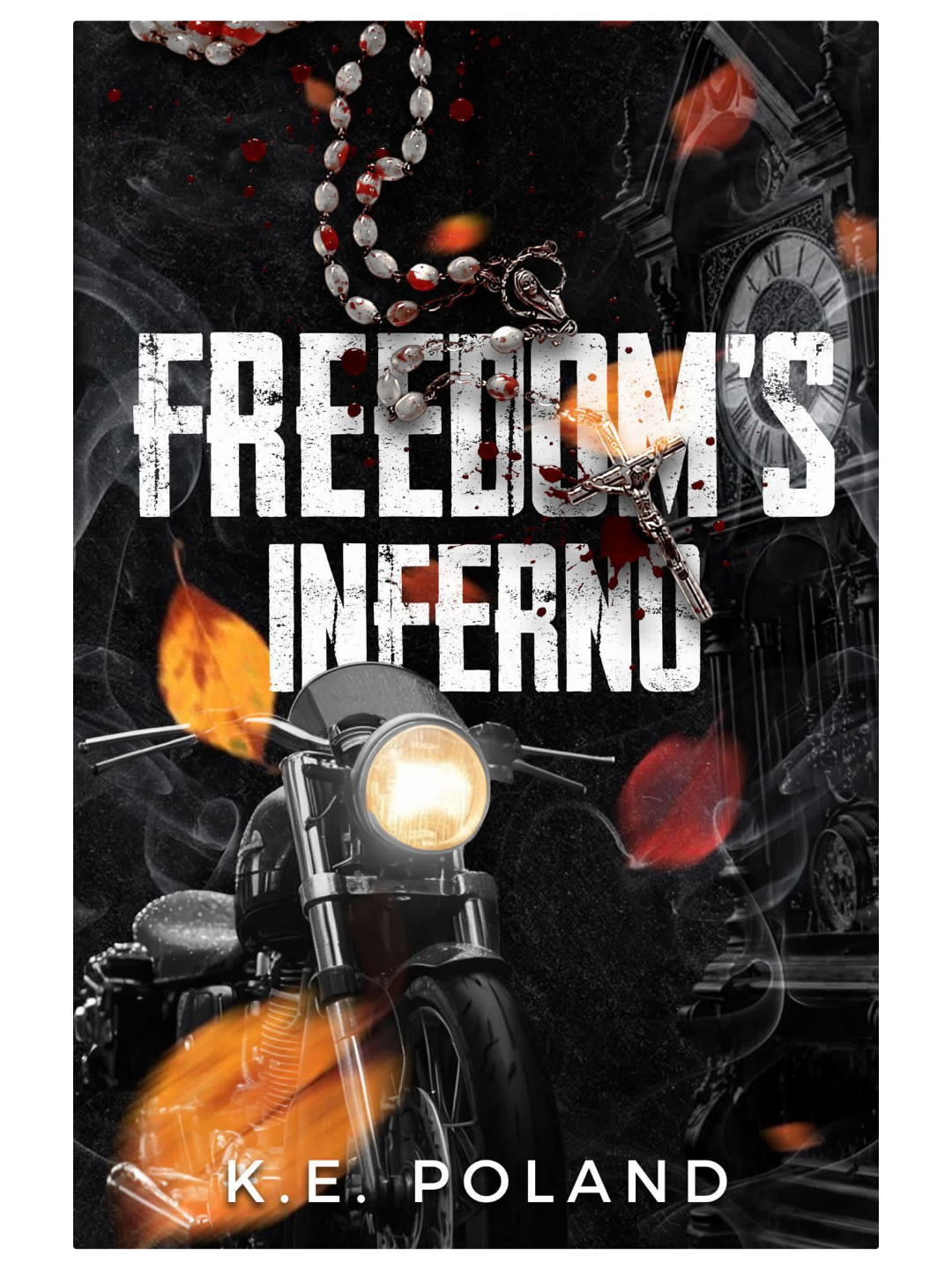 Freedom’s Inferno: A Dark Romance | PRE-ORDER WITH SWAG (released Oct 1, 2026)