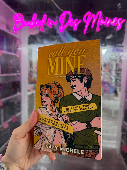 Call You Mine (Hey Honey's Baristas Book Two) [SIGNED & ILLUSTRATED EDITION]
