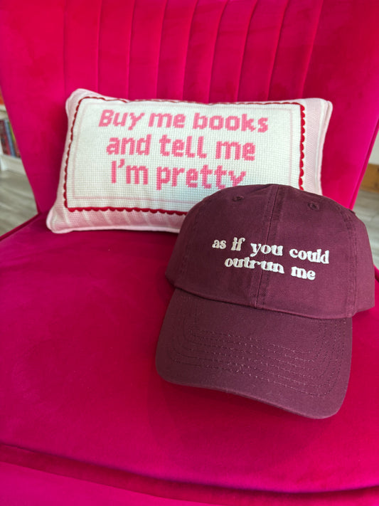 Maroon "As if you could outrun me" Twilight Relaxed Fit Hat