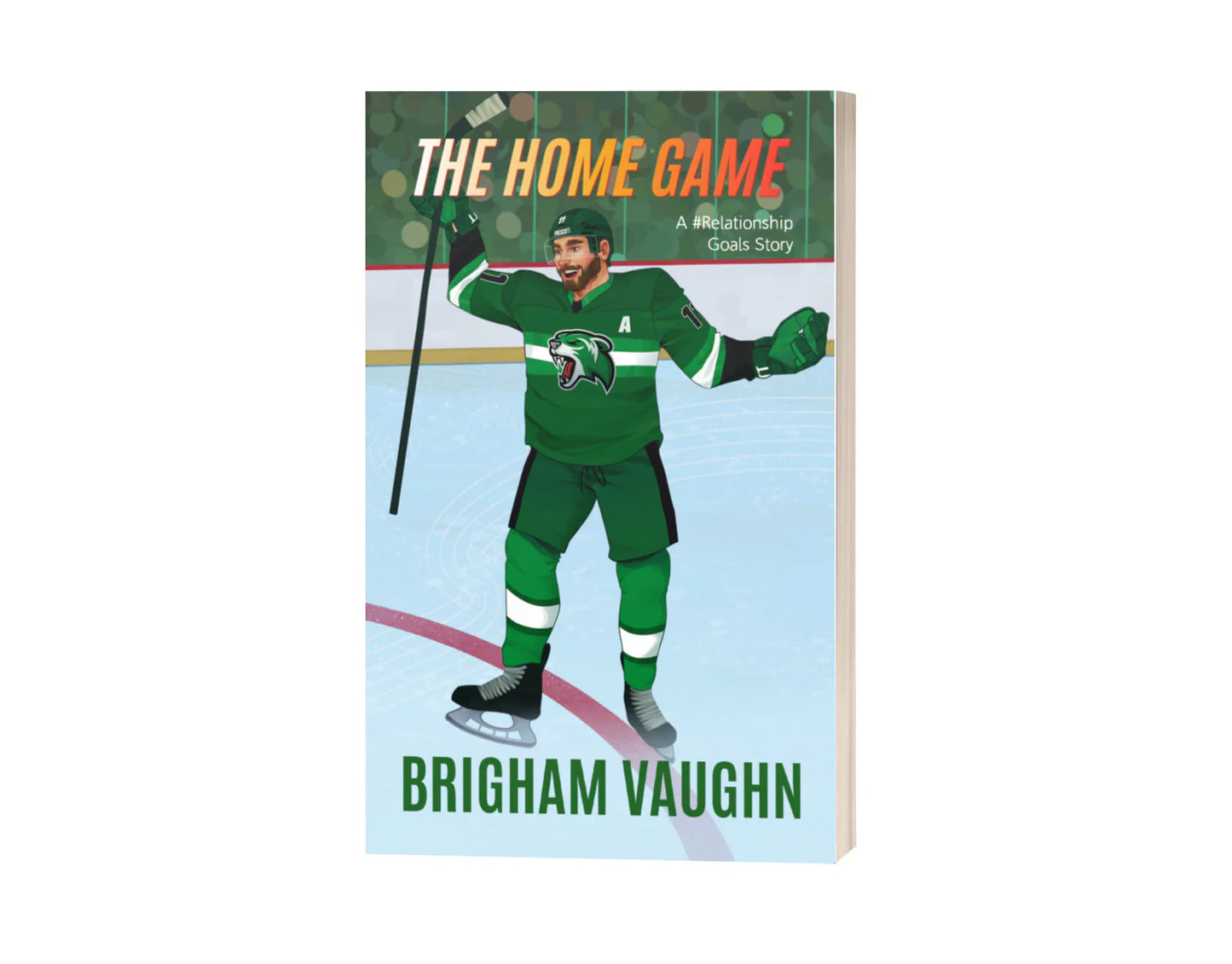 The Home Game: An M/M Hockey Romance (Relationship Goals) [Illustrated Edition & SIGNED]