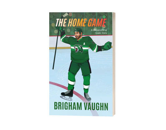 The Home Game: An M/M Hockey Romance (Relationship Goals) [Illustrated Edition & SIGNED]