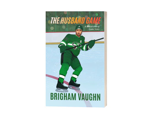 The Husband Game: An M/M Hockey Romance (Relationship Goals) [Illustrated Edition, SIGNED]