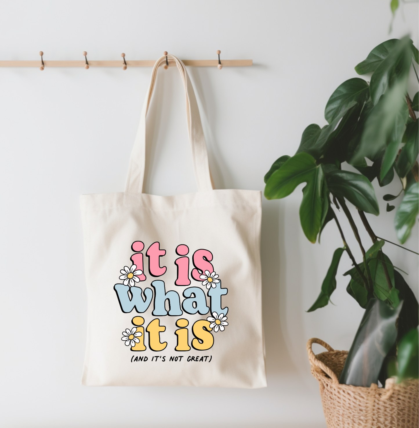 "It Is What It Is" Canvas Tote Bag