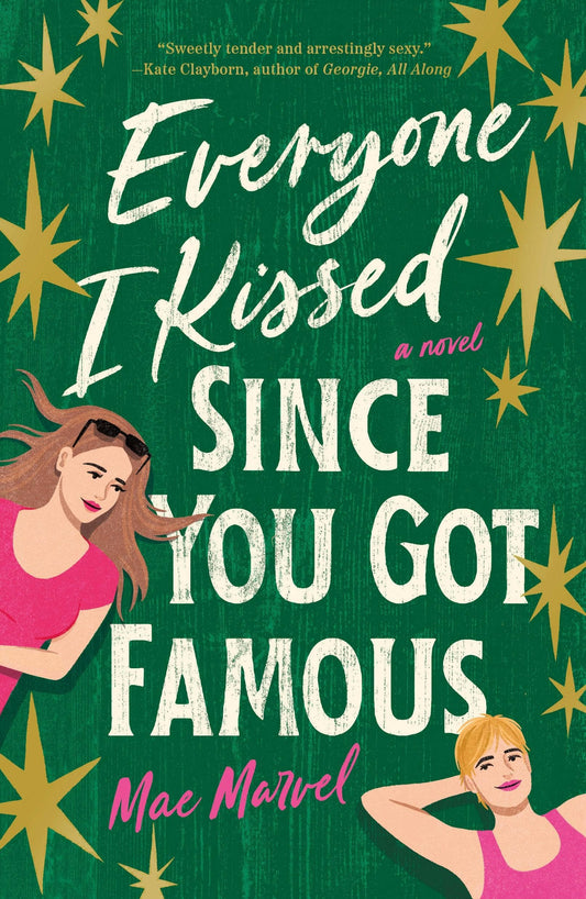 Everyone I Kissed Since You Got Fam: A Novel