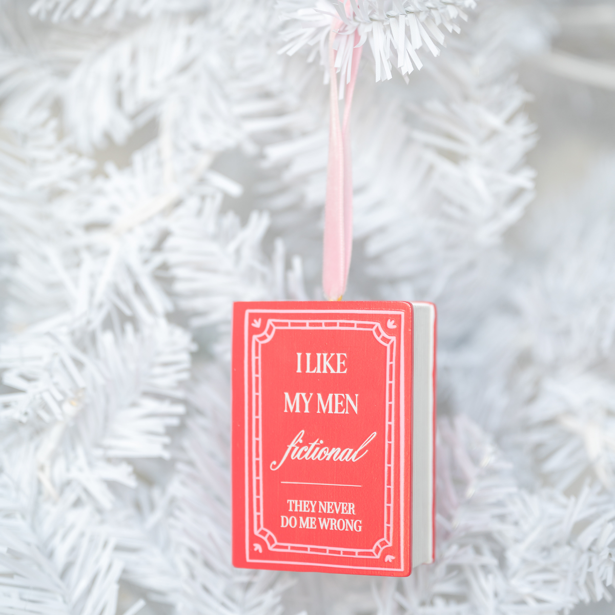 I Like My Men Fictional Christmas Ornament