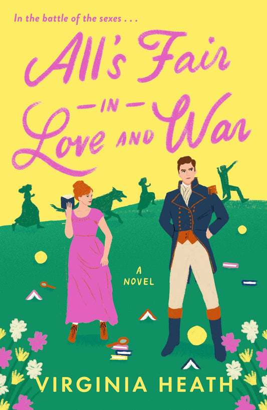 All's Fair In Love and War: A Novel