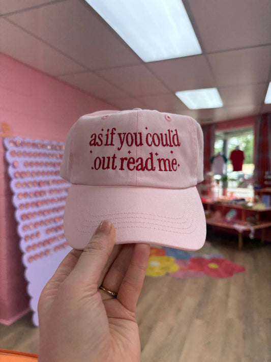 Pink “As if You Could Out Read Me” Embroidered Hat