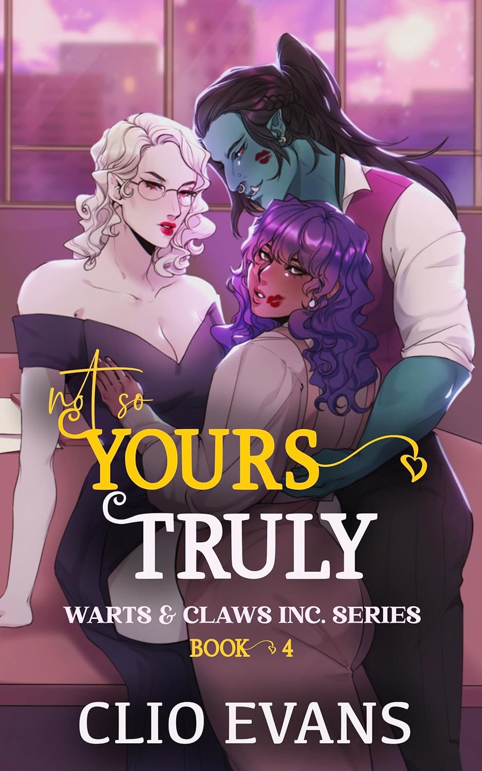 Not So Yours Truly (W/W/W Monster Romance) (Warts & Claws Inc. Series)