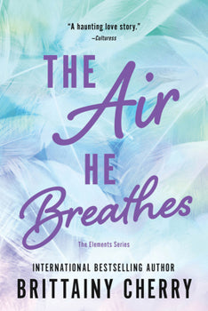 The Air He Breathes (THE ELEMENTS SERIES)