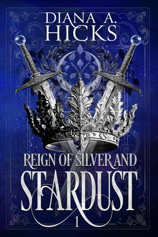 Reign of Silver and Stardust (Book 1, Stardust Trilogy)